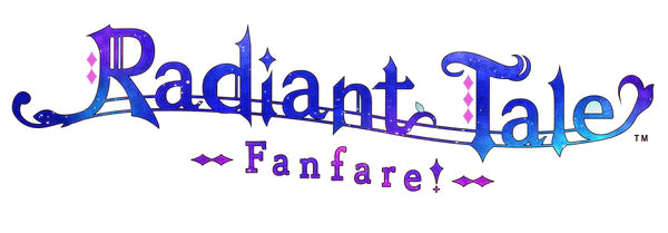 Revealing the Radiant Tale -Fanfare!- Release Date and Online Exclusive Edition!